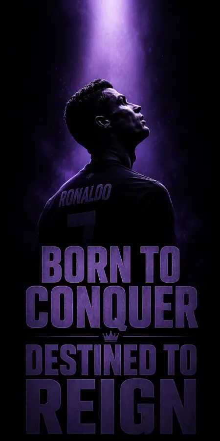 Cristiano Ronaldo Born To Conquer Poster 4K wallpaper for desktop and mobile - Pixbee